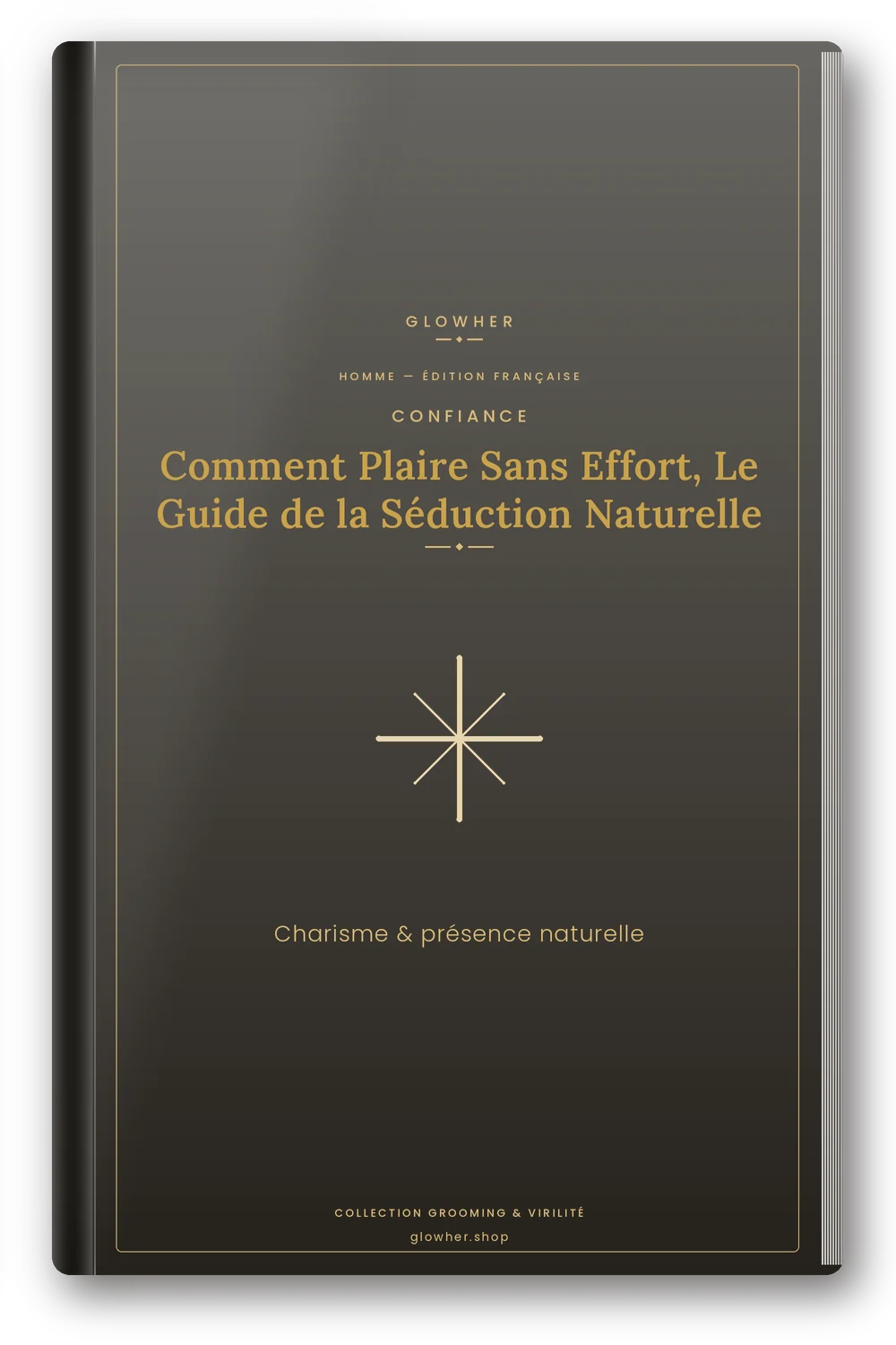 Couverture de l'ebook Comment Plaire Sans Effort, Le Guide de la Séduction Naturelle - GlowHer