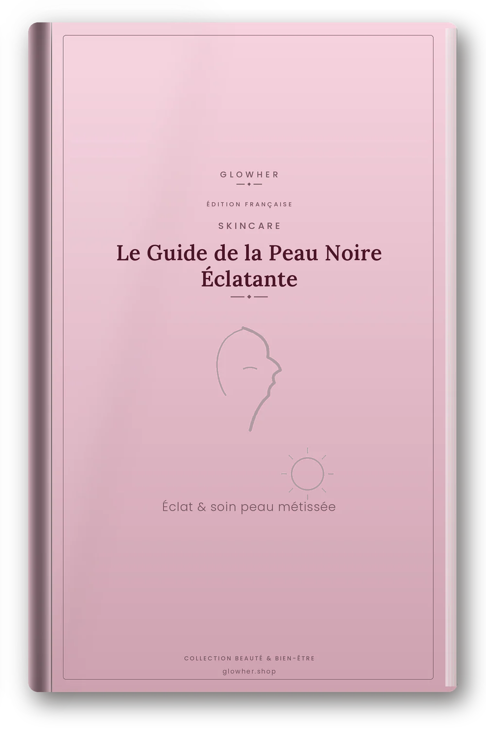 Couverture de l'ebook Le Guide de la Peau Noire Éclatante - GlowHer