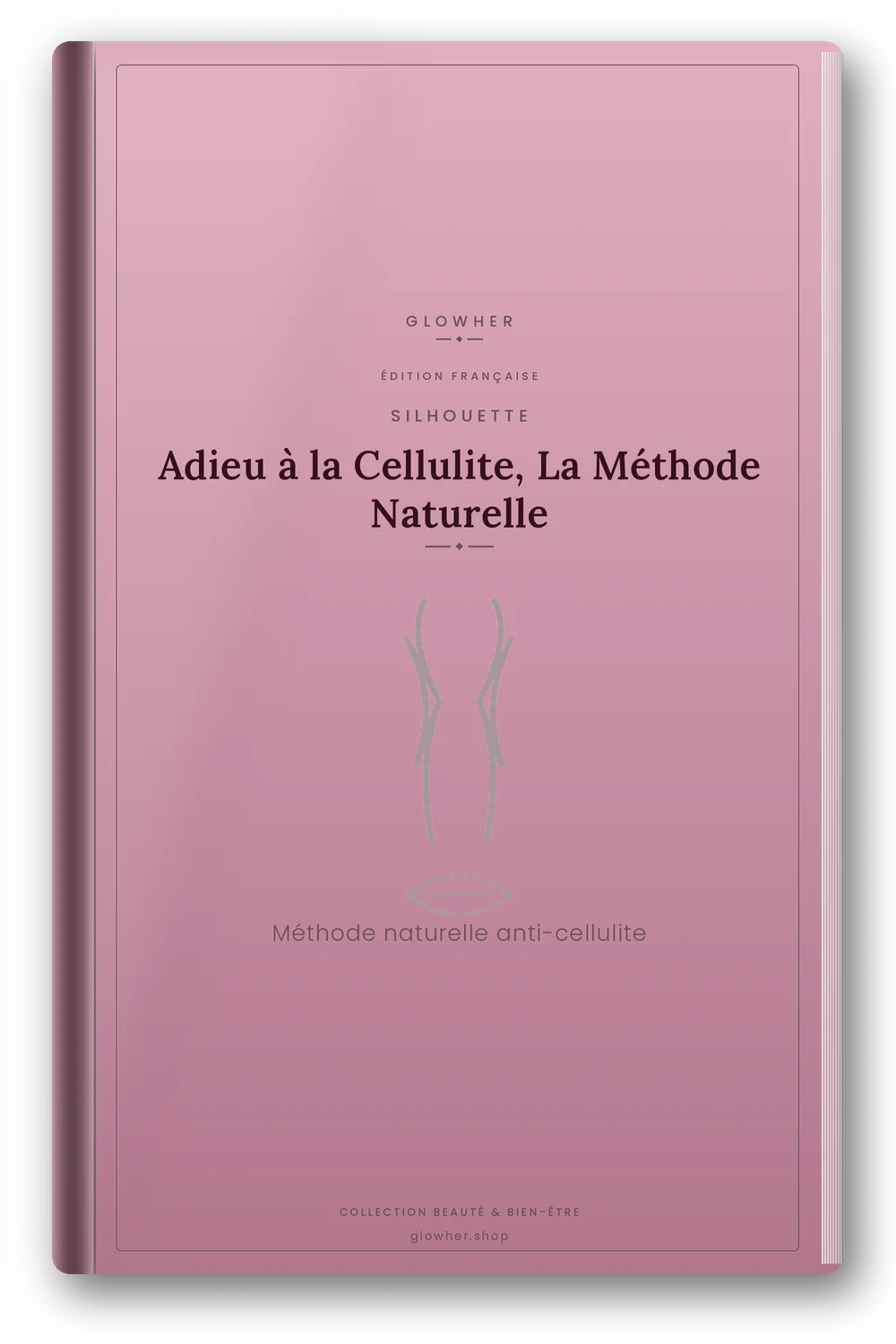 Couverture de l'ebook Adieu à la Cellulite, La Méthode Naturelle - GlowHer